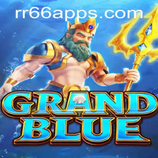 Unveiling the Epic World of GRANDBLUE: A Journey with RR66